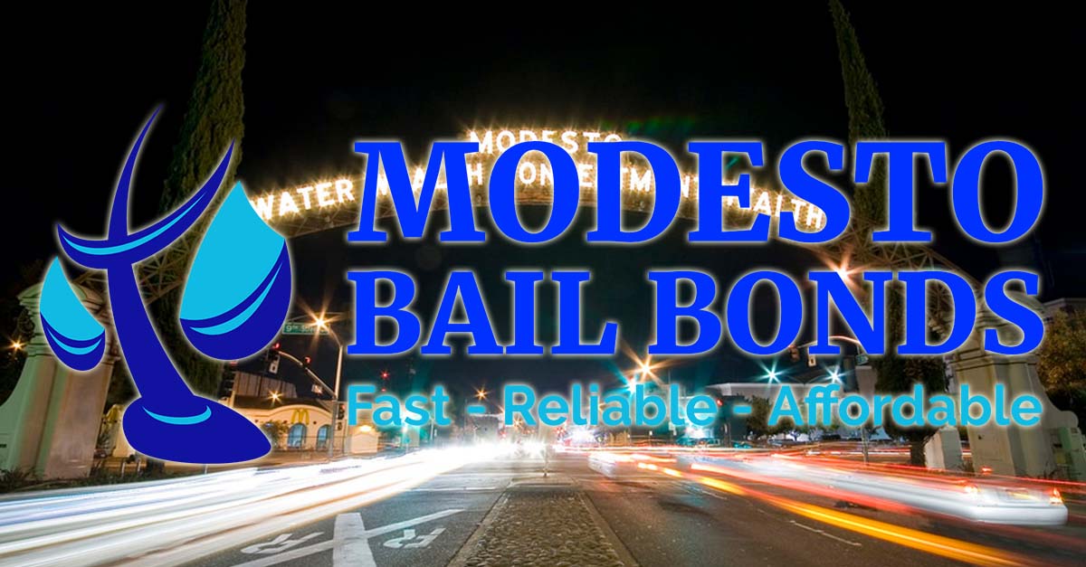 Modesto Bail Bonds Fast Bail if Arrested in Stanislaus County